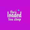 The Loaded Tea Shop